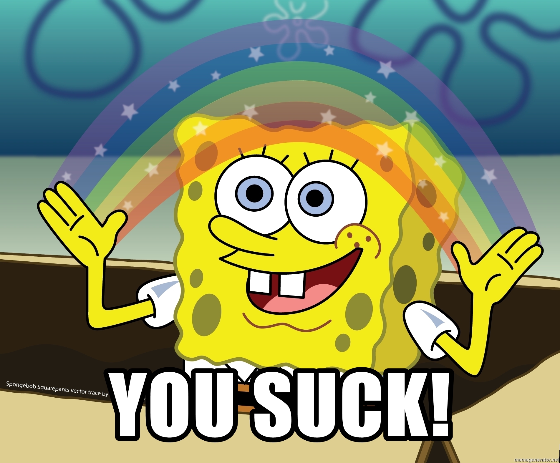 Spongebob Squarepants holding a rainbow, with the words "You suck"